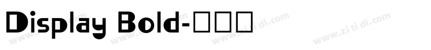 Display Bold字体转换 Display Bold字体转换
